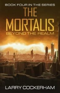 The Mortalis: Beyond the Realm