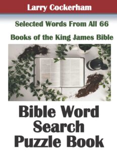Bible Word Search Puzzle Book: Selected Words From All 66 Books of the King James Bible