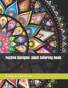 Festive Designs: Adult Coloring Book