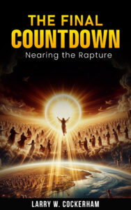 The Final Countdown: Nearing the Rapture
