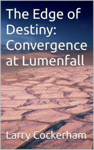 The Edge of Destiny: Convergence at Lumenfall