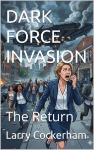 DARK FORCE INVASION: The Return
